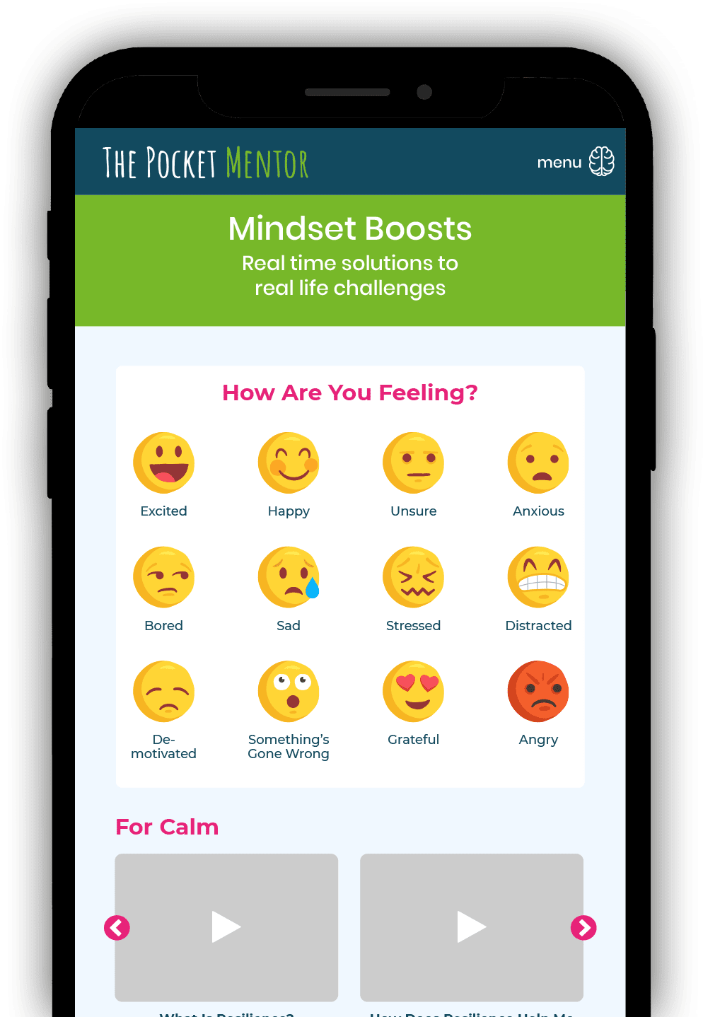 Use our Mindset Boosts anytime, giving you real time solutions to real life challenges